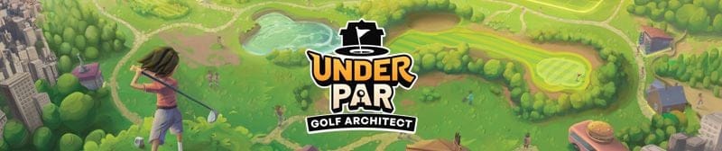 GAMESCOM 2025 - Under Par Golf Architect, un “tycoon” à l’ancienne