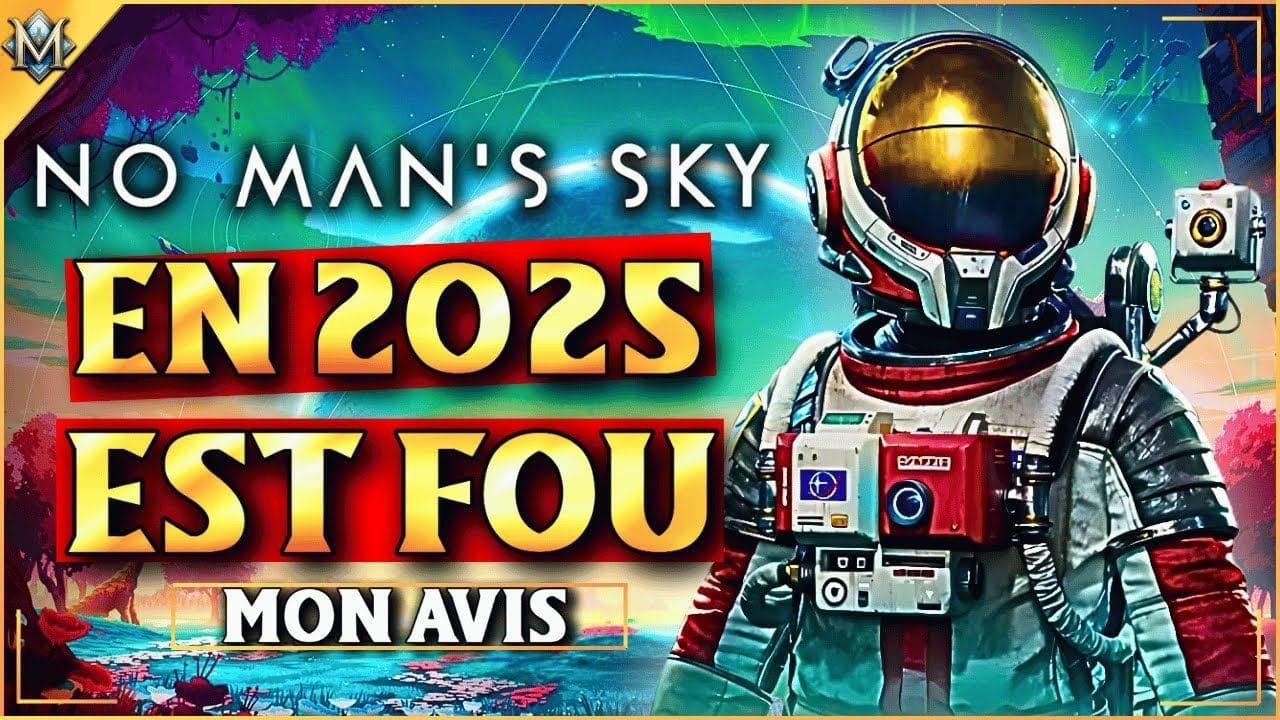 9 ans plus tard : Faut-il (ENFIN) jouer à No Man’s Sky en 2025 ?