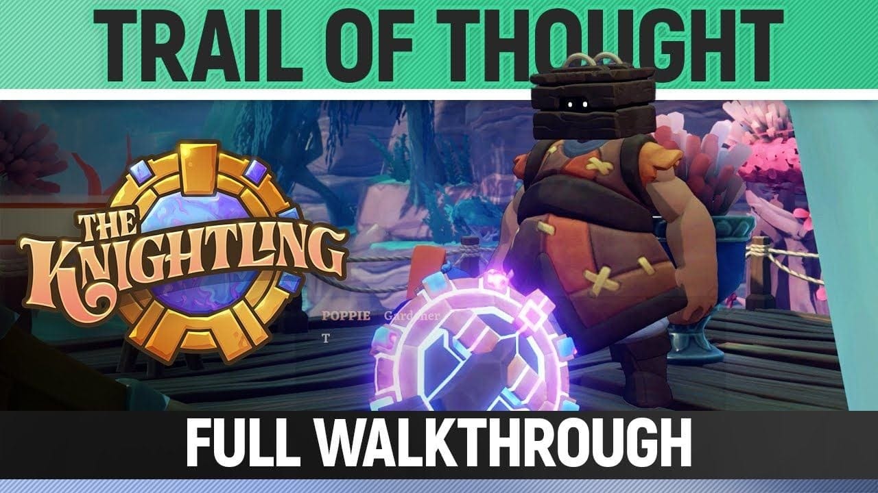 The Knightling - Trail of Thought - Full Walkthrough