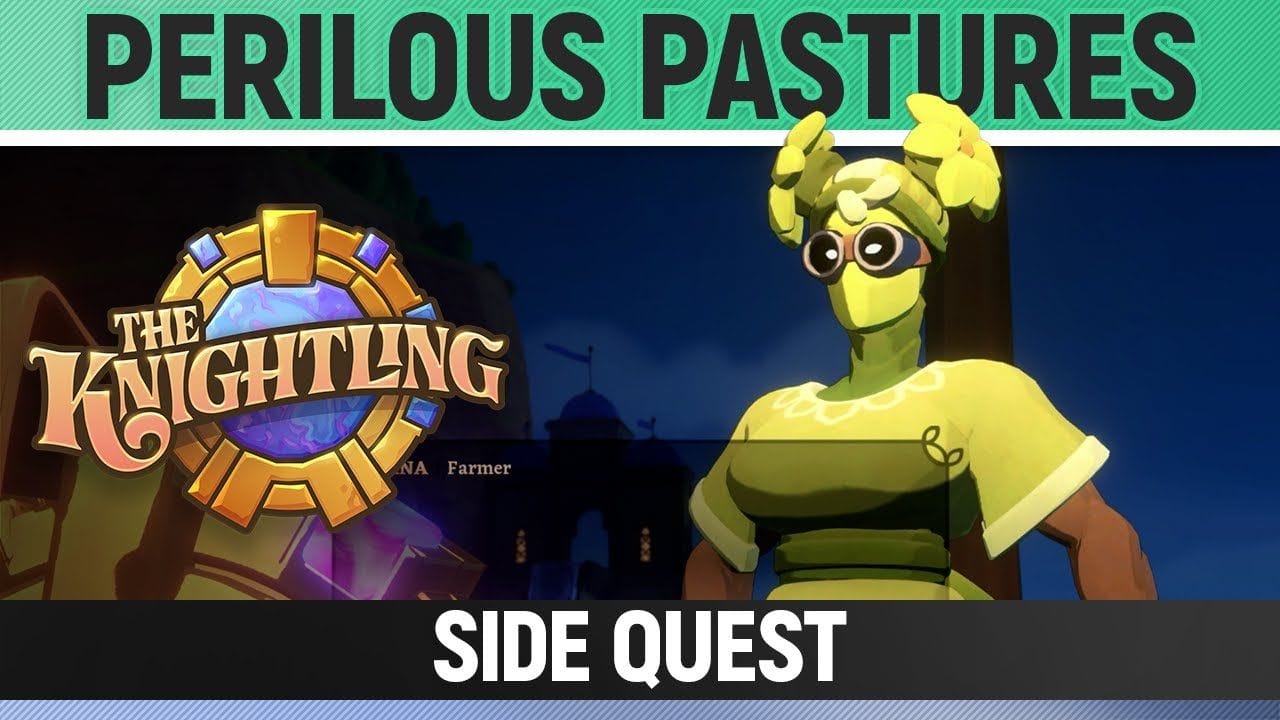 The Knightling - Perilous Pastures - Side Quest