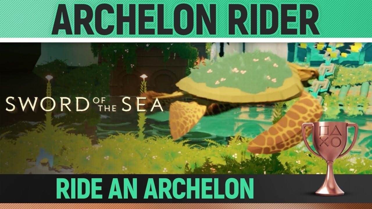 Sword of the Sea - Archelon Rider 🏆 Trophy / Achievement Guide