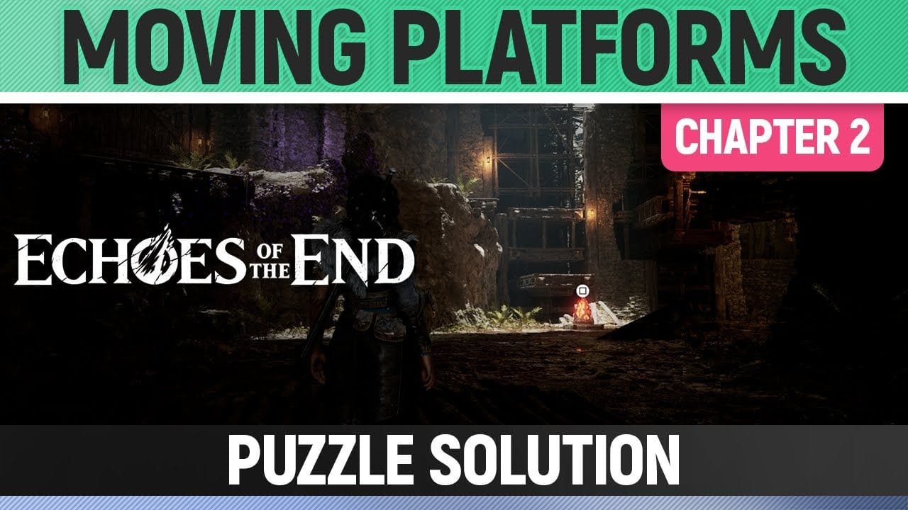 Echoes of the End - Moving Platforms - Puzzle Solution (Chapter 2)