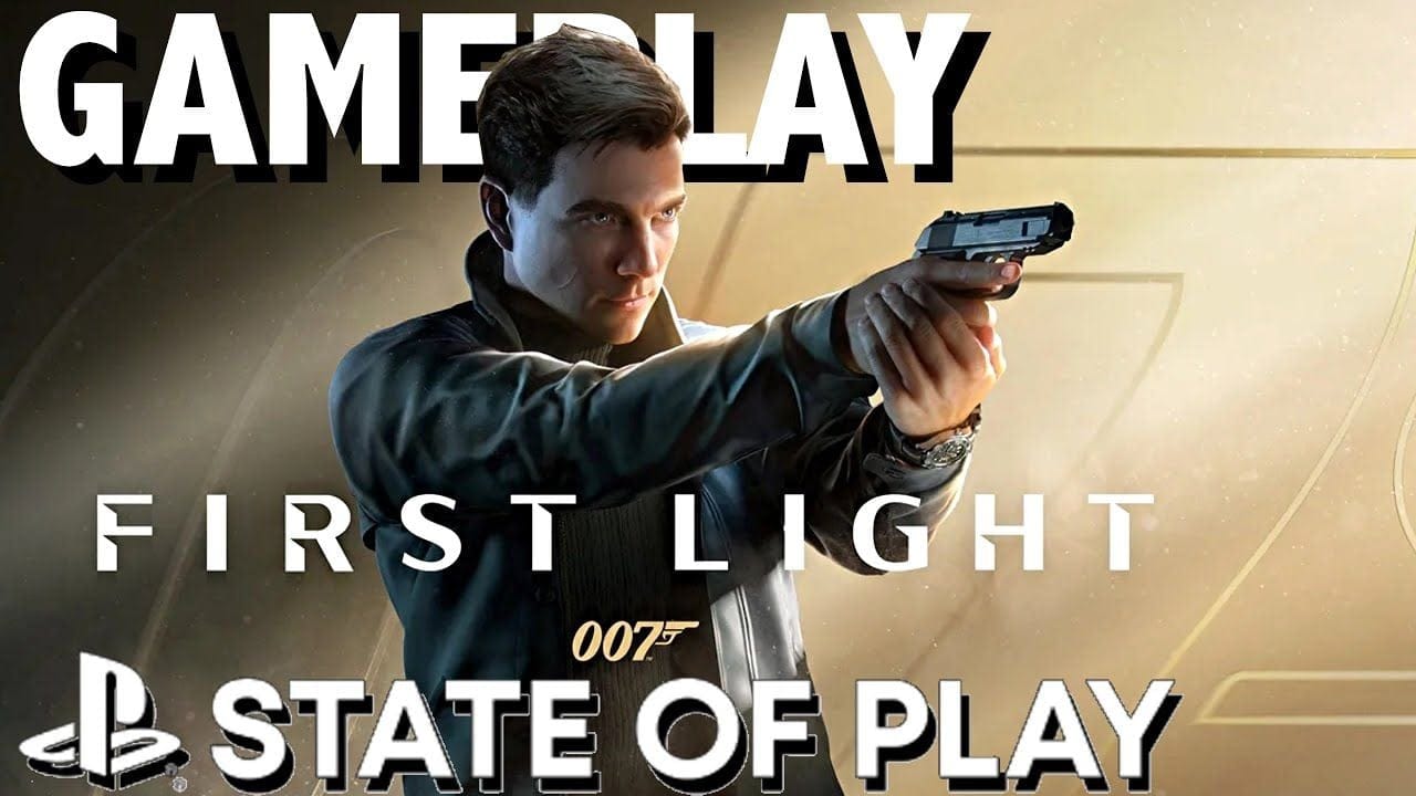 007 FIRST LIGHT Premières Impressions après le Gameplay du State of Play 3-09-25 #007firstlight