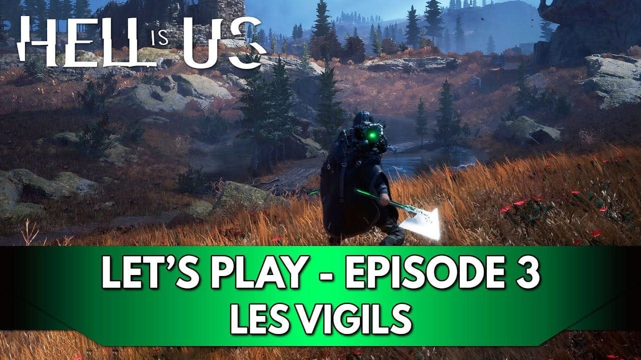 Hell is Us Gameplay FR : Let's Play - Episode 3, les Vigils