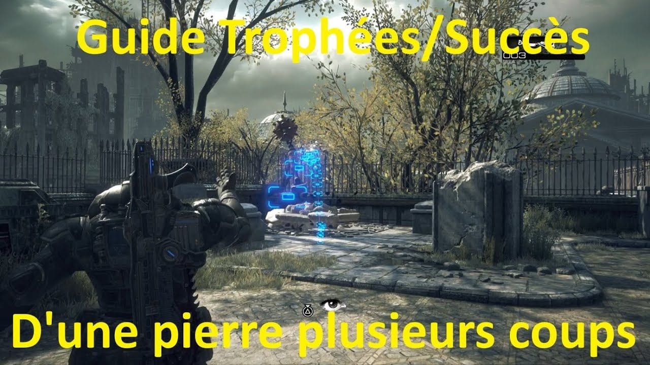 Gears Of War Reloaded - Guide D'une pierre plusieurs coups (Bronze/30G)