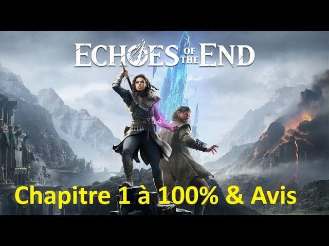 Echoes of the End - Chapitre 1 à 100% (Collectibles, Améliorations) & Avis