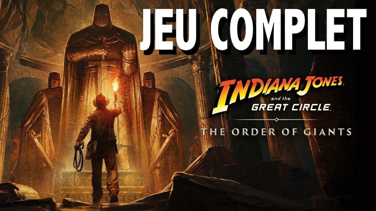 L'ORDRE DES GÉANTS INDIANA JONES ET LE CERCLE ANCIEN DLC / JE COMPLET du Début à la FIN