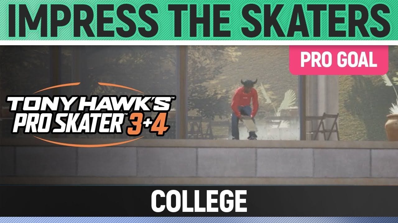 Tony Hawk's Pro Skater 3+4 - College Pro Goal - Impress the Skaters