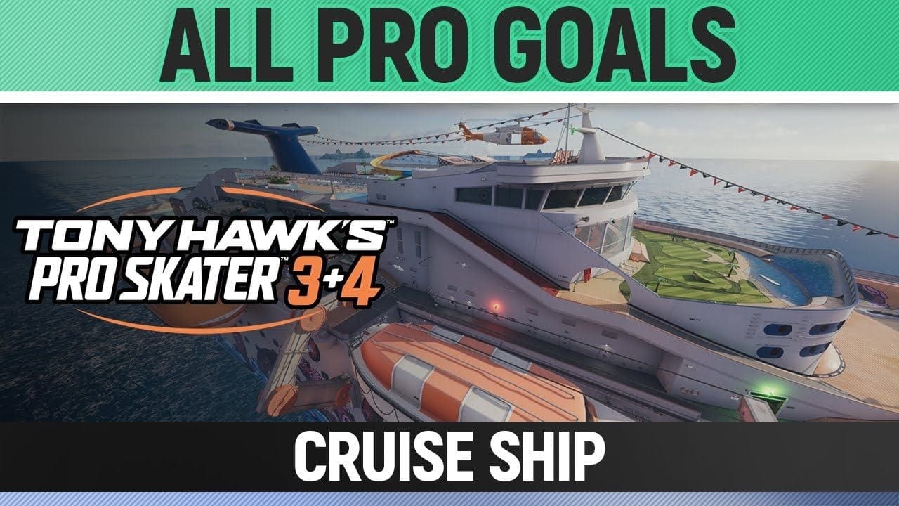 Tony Hawk's Pro Skater 3+4 - Cruise Ship - All Pro Goals