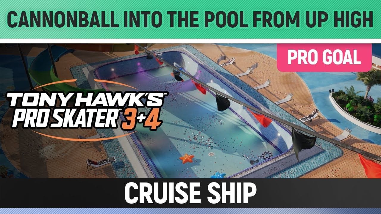 Tony Hawk's Pro Skater 3+4 - Cruise Ship Pro Goal - Cannonball Into the Pool From Up High
