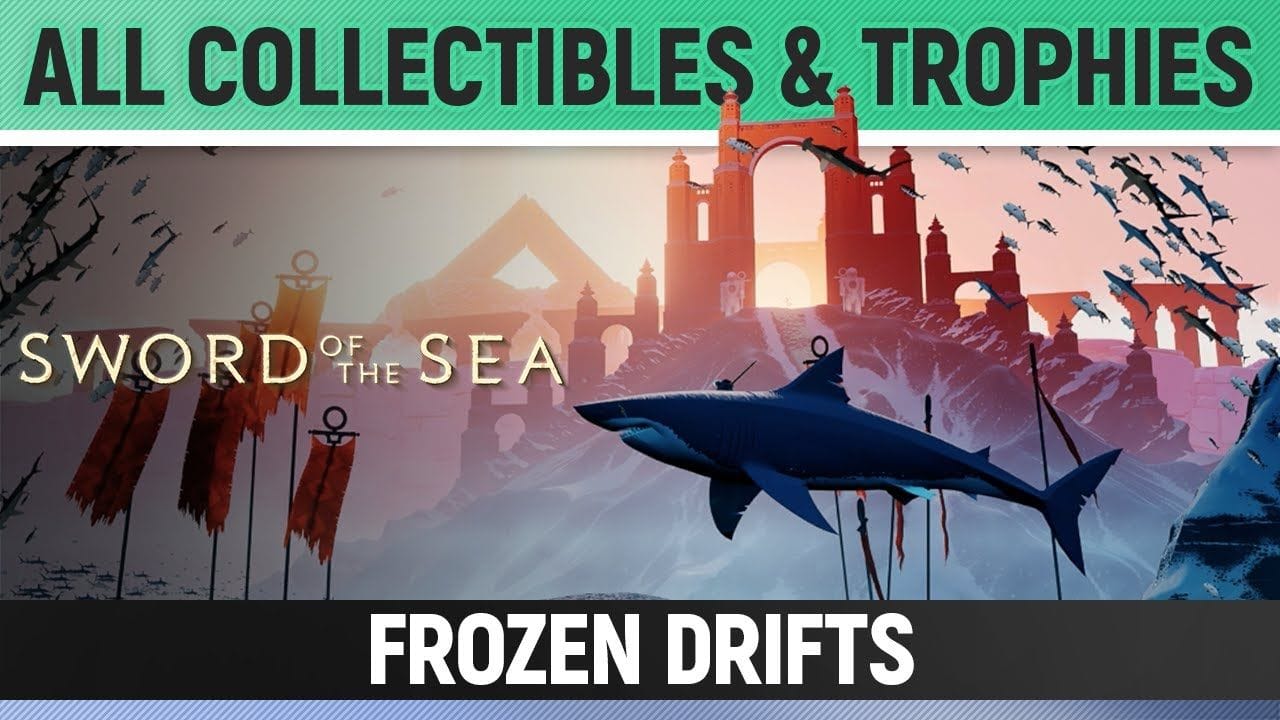 Sword of the Sea - Chapter 5: Frozen Drifts - All Collectibles & Trophies