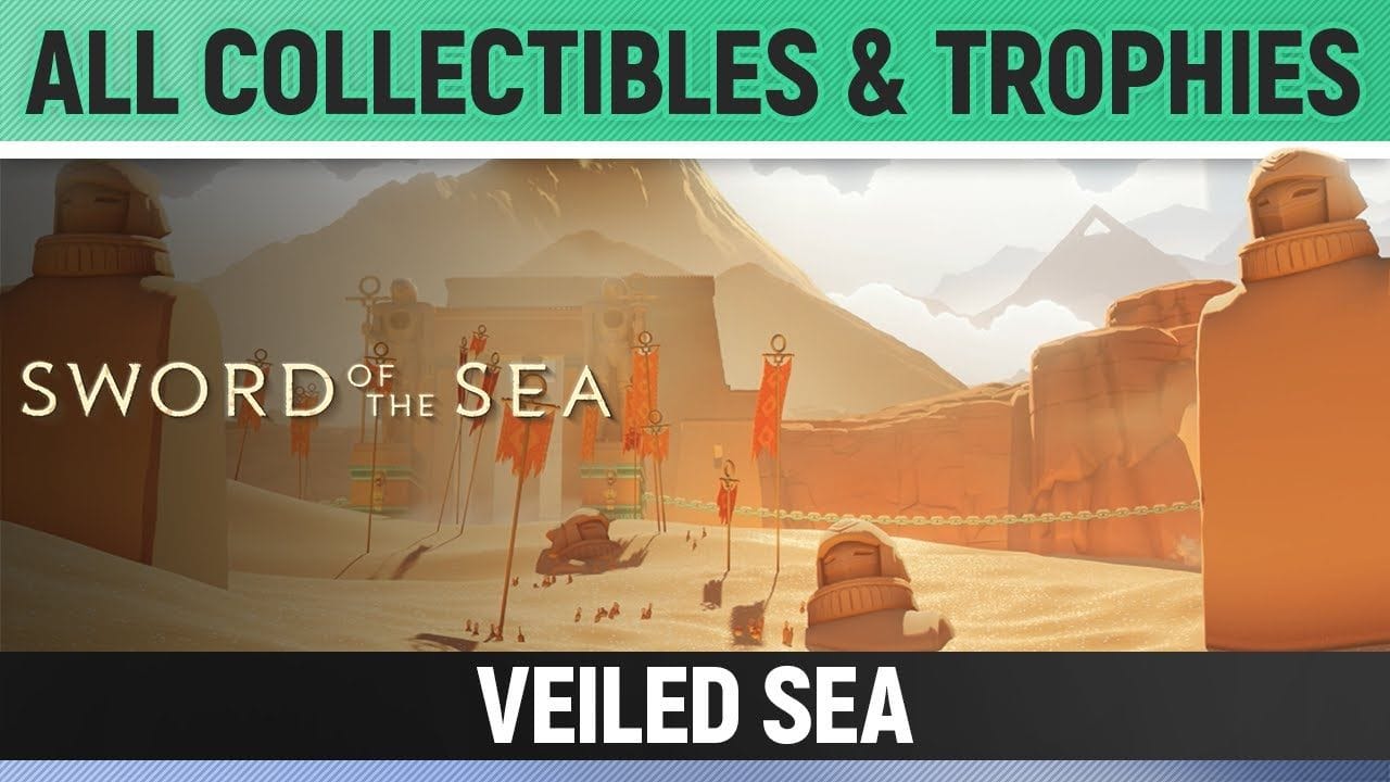 Sword of the Sea - Chapter 1: Veiled Sea - All Collectibles & Trophies