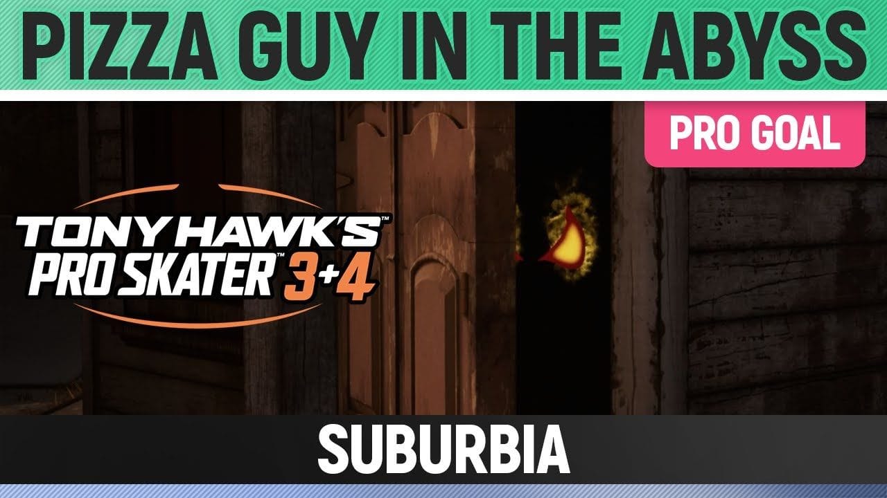 Tony Hawk's Pro Skater 3+4 - Suburbia Pro Goal - Pizza Guy in the Abyss