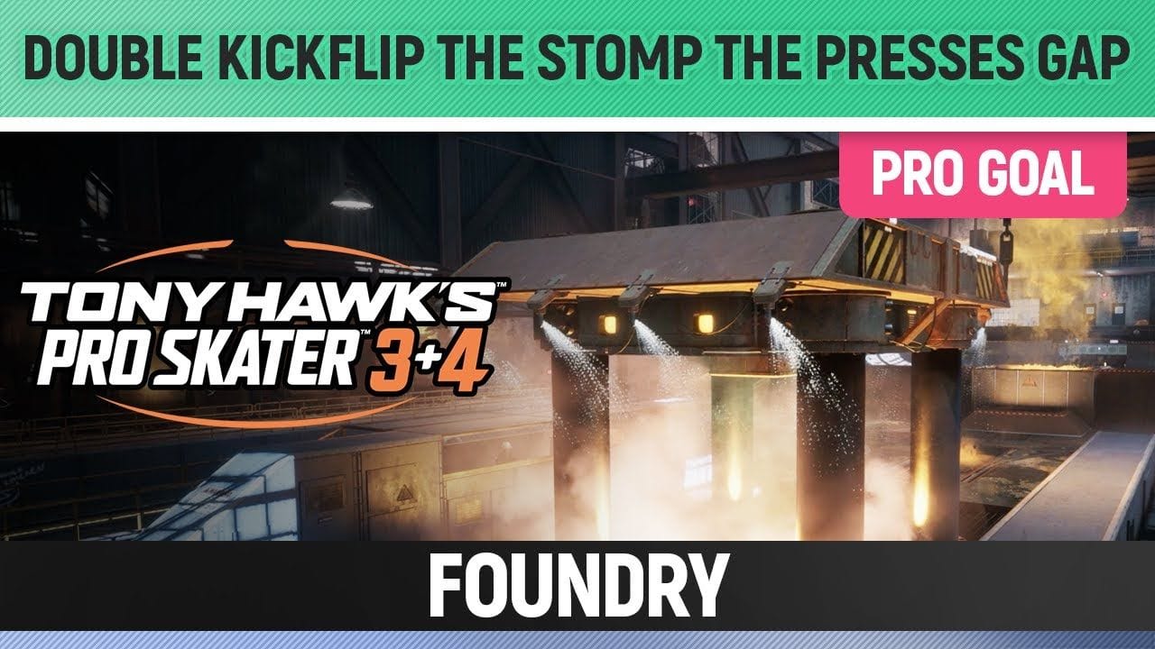 Tony Hawk's Pro Skater 3+4 - Foundry Pro Goal - Double Kickflip the Stomp the Presses Gap