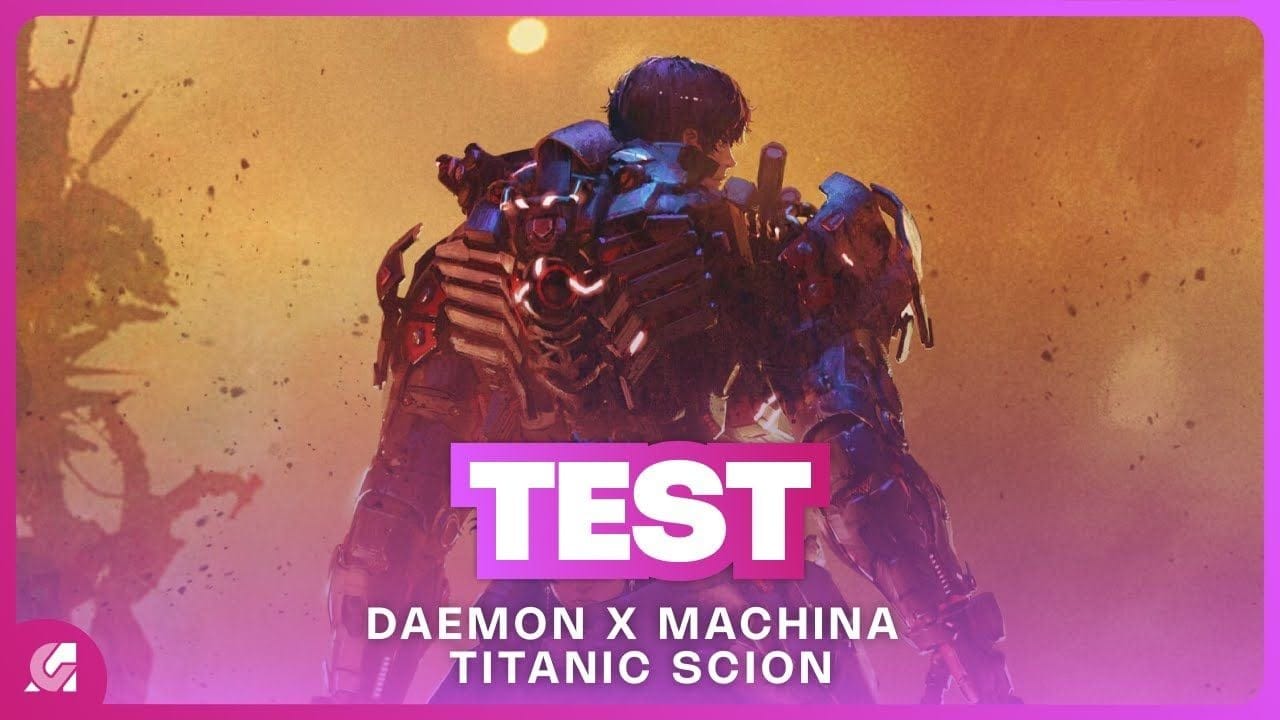 DAEMON x MACHINA TITANIC SCION : Un bon jeu de mechas ? TEST
