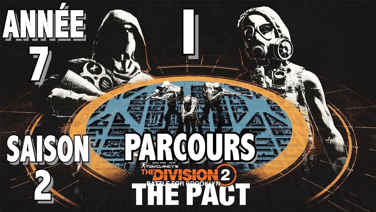MISSION DE PARCOURS 1 - TUTO TOUS LES OBJECTIFS THE DIVISION 2 SAISON 2 ANNÉE 7 LE PACTE