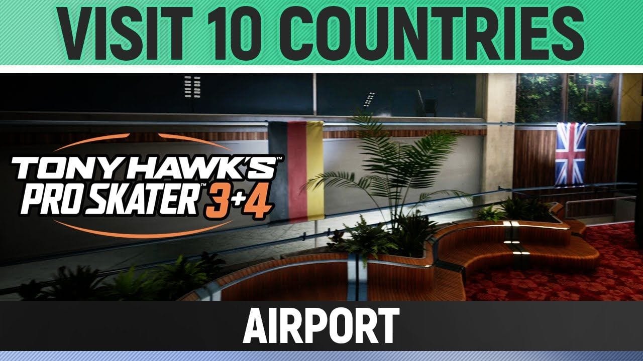 Tony Hawk's Pro Skater 3+4 - Airport - Visit 10 Countries