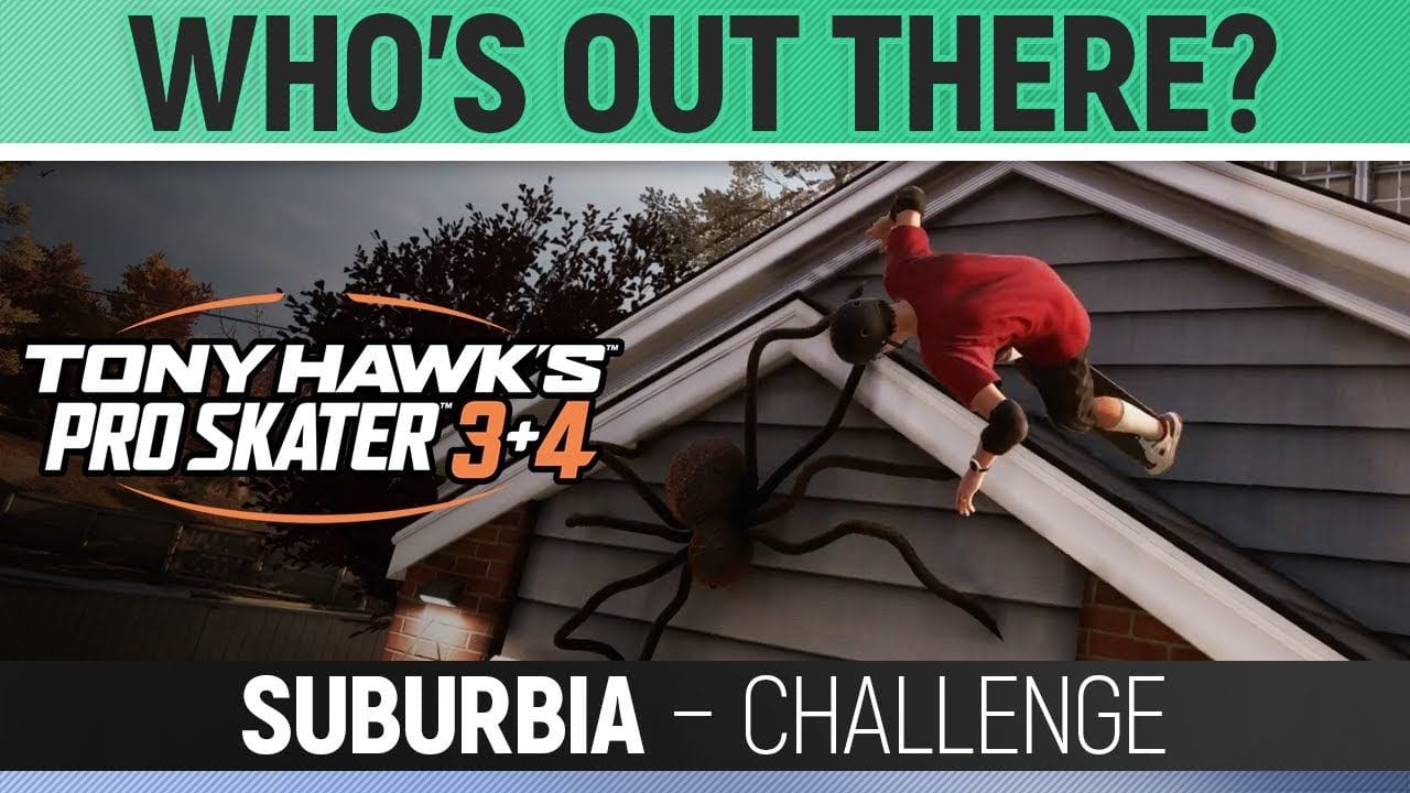 Tony Hawk's Pro Skater 3+4 - Suburbia - Challenge - Who's Out There?