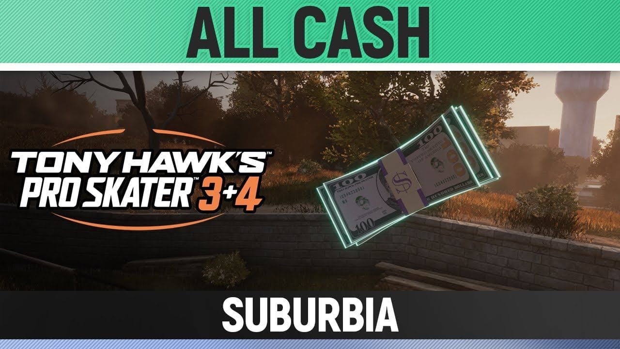 Tony Hawk's Pro Skater 3+4 - Suburbia - All 4/4 Cash Locations