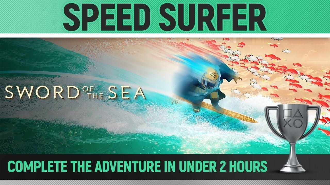 Sword of the Sea - Speedrun - Full Game in under 2 hours 🏆 Speed Surfer Trophy / Achievement Guide