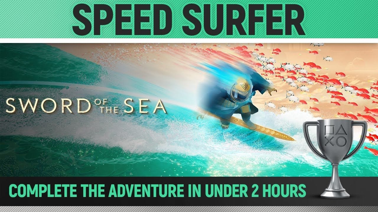 Sword of the Sea - Speedrun - Full Game in under 2 hours 🏆 Speed Surfer Trophy / Achievement Guide