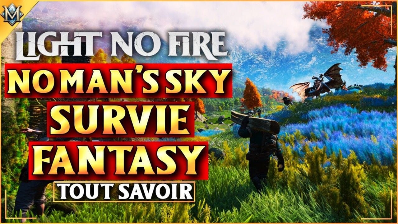 Light No Fire : Le Nouveau Jeu de Survie Fantastique par les créateurs de No Man’s Sky