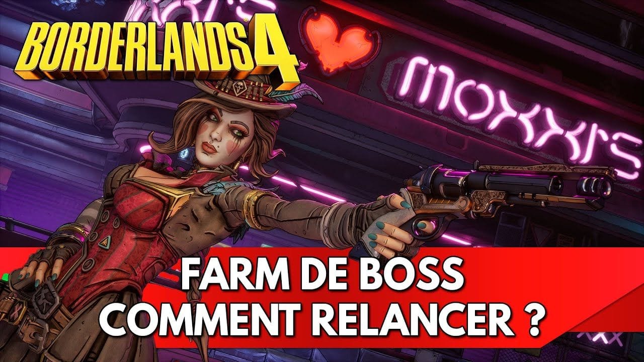 Borderlands 4 Tuto FR : Farm de Boss, comment les Relancer ?