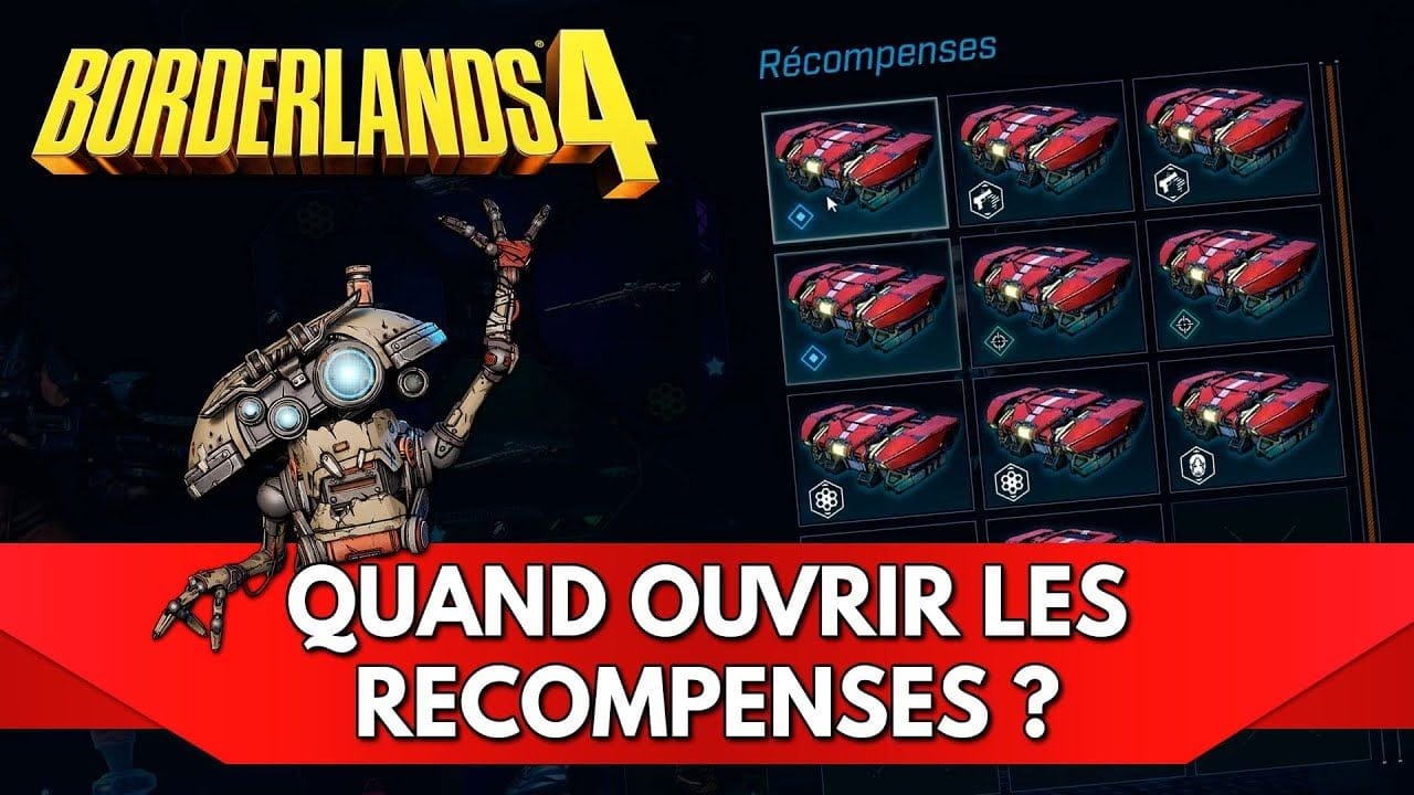 Borderlands 4 Tuto FR : quand ouvrir les Coffres Récompenses ?