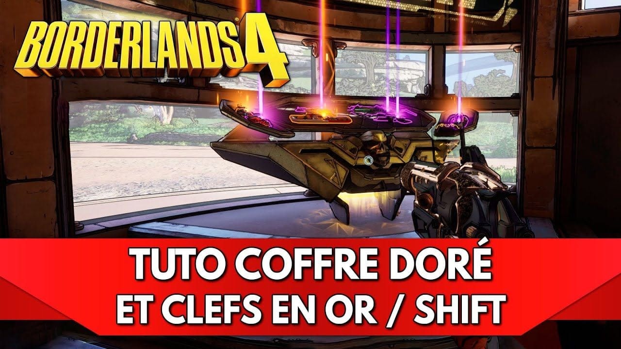 Borderlands 4 Tuto FR : Coffre Doré & Clefs en Or / Code SHIFT