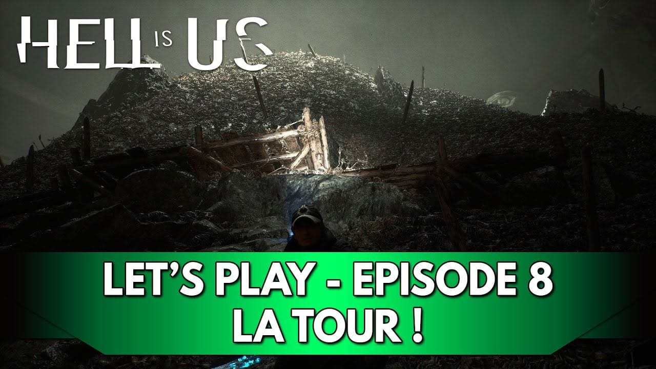 Hell is Us Gameplay FR : Let's Play - Episode 8, la Tour des Suppliciés !