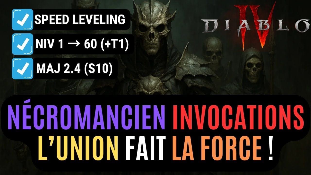Le Build Du Nécromancien Invocations Speed Leveling 1 à 60 En Saison 10 Pour Diablo 4 !
