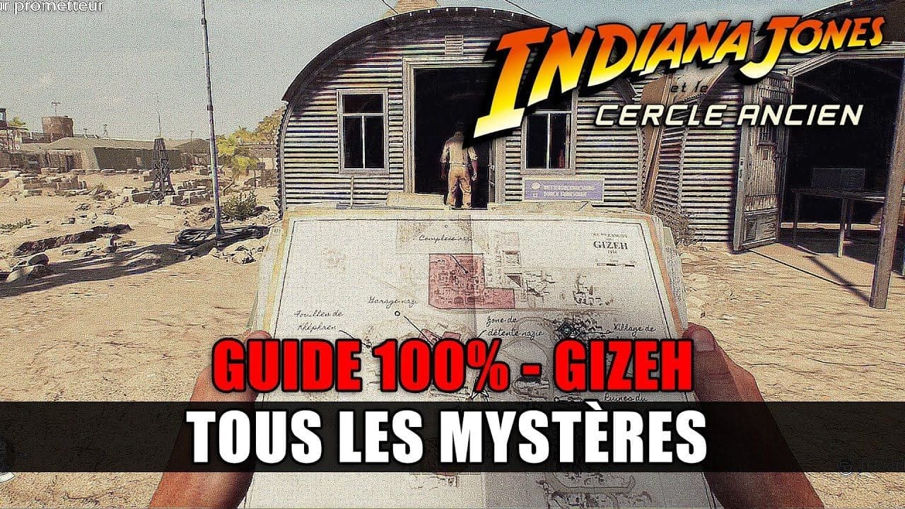 Indiana Jones et le Cercle Ancien: Tous les MYSTÈRES de GIZEH (Guide 100%) Les secrets des sables