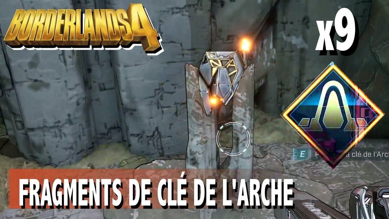 OÙ TROUVER Toutes les Fragments de Clé de l'arche x9 - BORDERLANDS 4