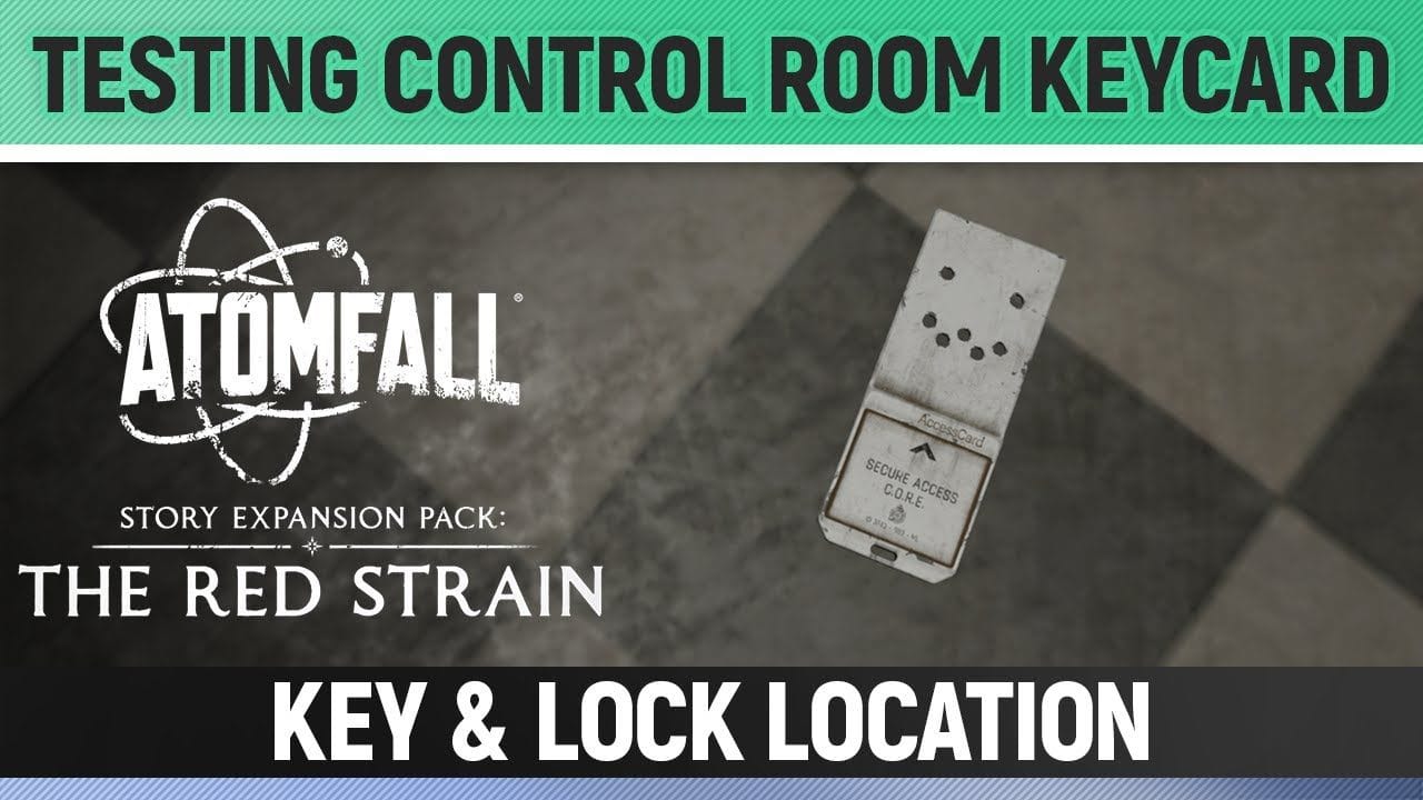 Atomfall: The Red Strain DLC - Testing Control Room Keycard - Key & Lock/Door Location