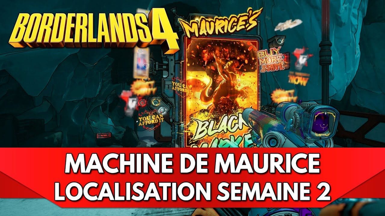Borderlands 4 FR : Machine de Maurice, Localisation Semaine 2