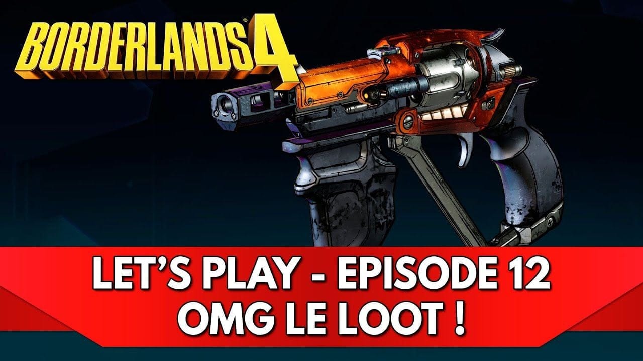 Borderlands 4 Gameplay FR : Let's Play - Episode 12, OMG le Loot !