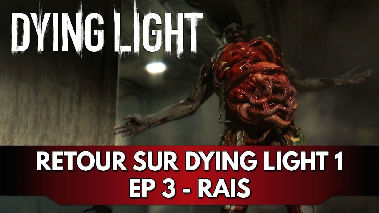 Dying Light 1 Gameplay FR : Let's Play - Episode 3, Rais
