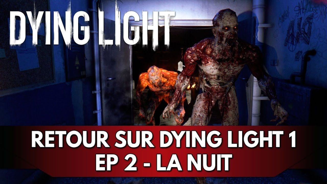 Dying Light 1 Gameplay FR : Let's Play - Episode 2, la Nuit