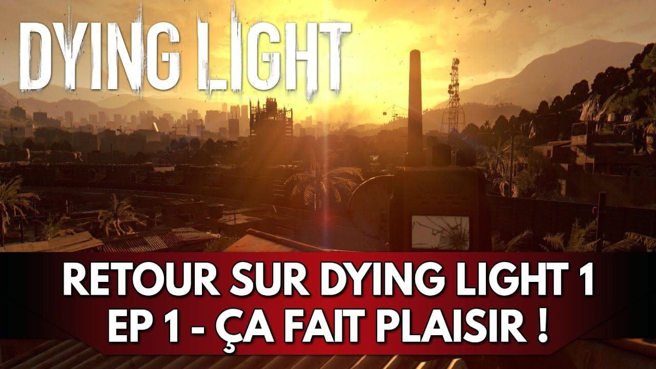 Dying Light 1 Gameplay FR : Let's Play - Episode 1, ça fait plaisir !