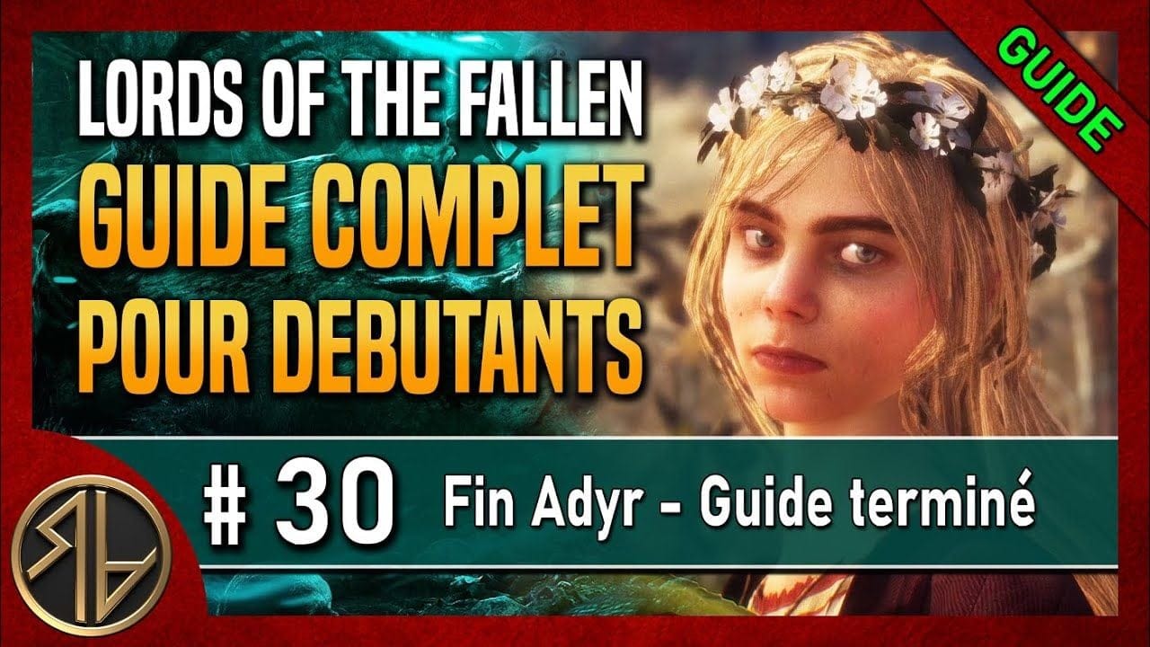 Guide Complet Lords of the Fallen 🦋 Fin Adyr - Guide terminé 🦋 Partie 30
