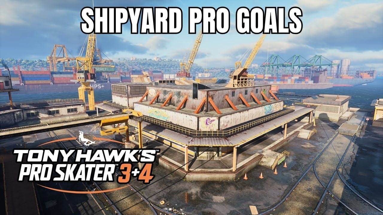 Tony Hawk's Pro Skater 3+4: Shipyard Walkthrough - All Pro Goals