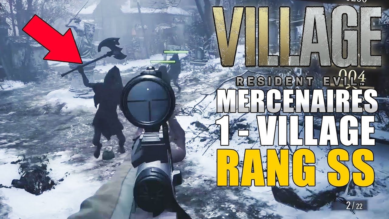 RESIDENT EVIL VILLAGE - MODE MERCENAIRES : 1 - VILLAGE : Comment avoir le Rang S (Soluce Rang SS)