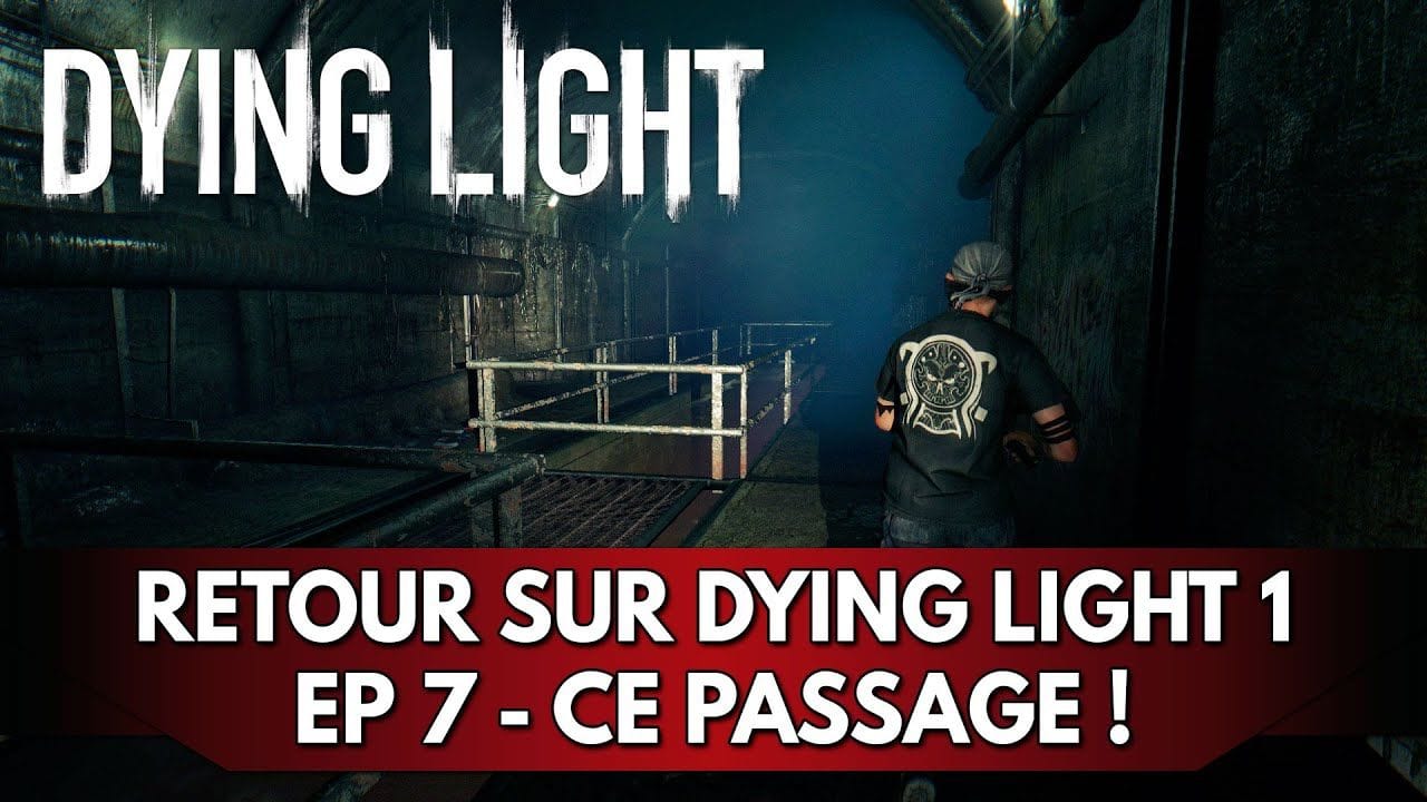 Dying Light 1 Gameplay FR : Let's Play - Episode 7, ce Passage !