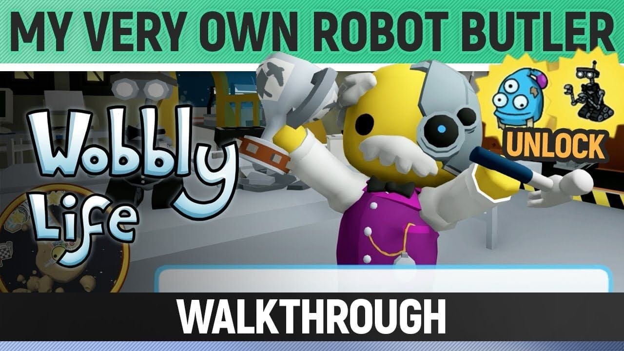 Wobbly Life - Task - My Very Own Robot Butler (Unlocks Robot Butler Pet & Broken Asteroid Worm Hat)