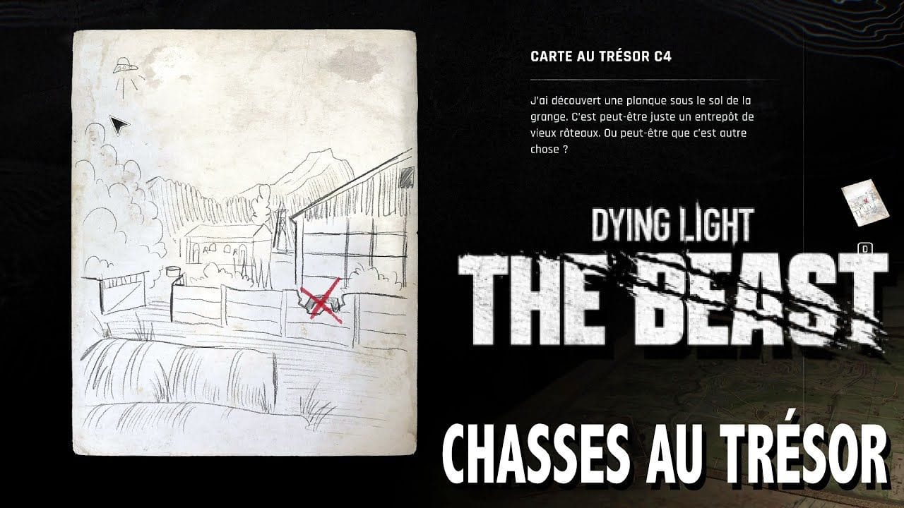 C4  OÙ TROUVER CARTE AU TRÉSOR & CHASSE AU TRÉSOR - DYING LIGHT THE BEAST