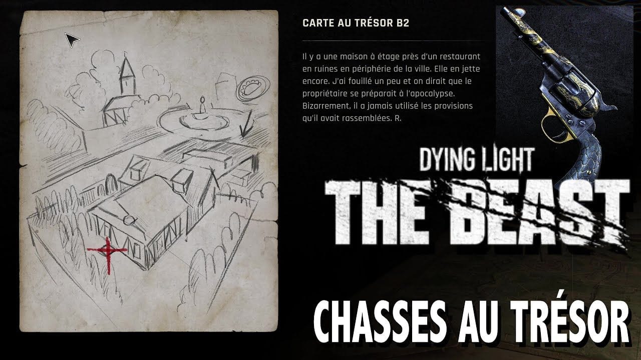 B2 OÙ TROUVER CARTE AU TRÉSOR & CHASSE AU TRÉSOR & Légendaire L'AUBE - DYING LIGHT THE BEAST