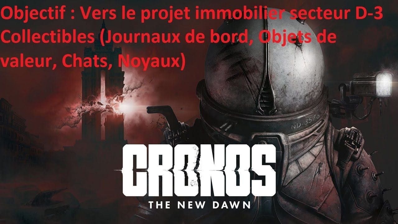 2. Cronos The New Dawn - Collectibles de l'objectif "Vers le projet immobilier dans le secteur D-3"