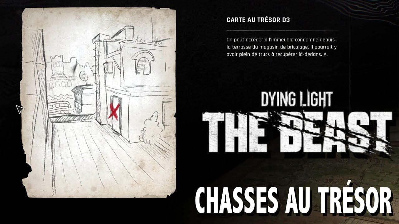 D3 OÙ TROUVER CARTE AU TRÉSOR & CHASSE AU TRÉSOR - DYING LIGHT THE BEAST