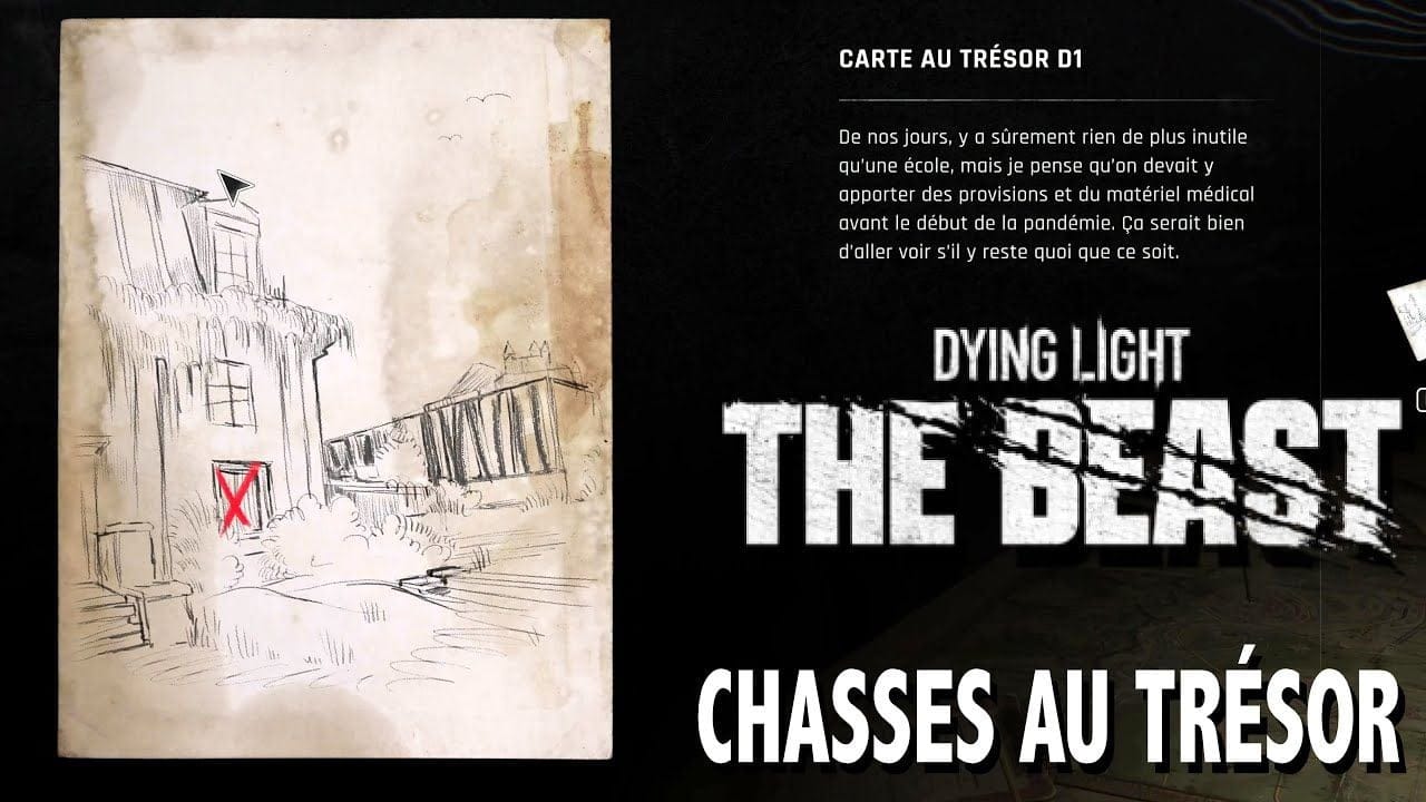 D1 OÙ TROUVER CARTE AU TRÉSOR & CHASSE AU TRÉSOR Coffre ÉCOLE EMIL'S BRICK - DYING LIGHT THE BEAST