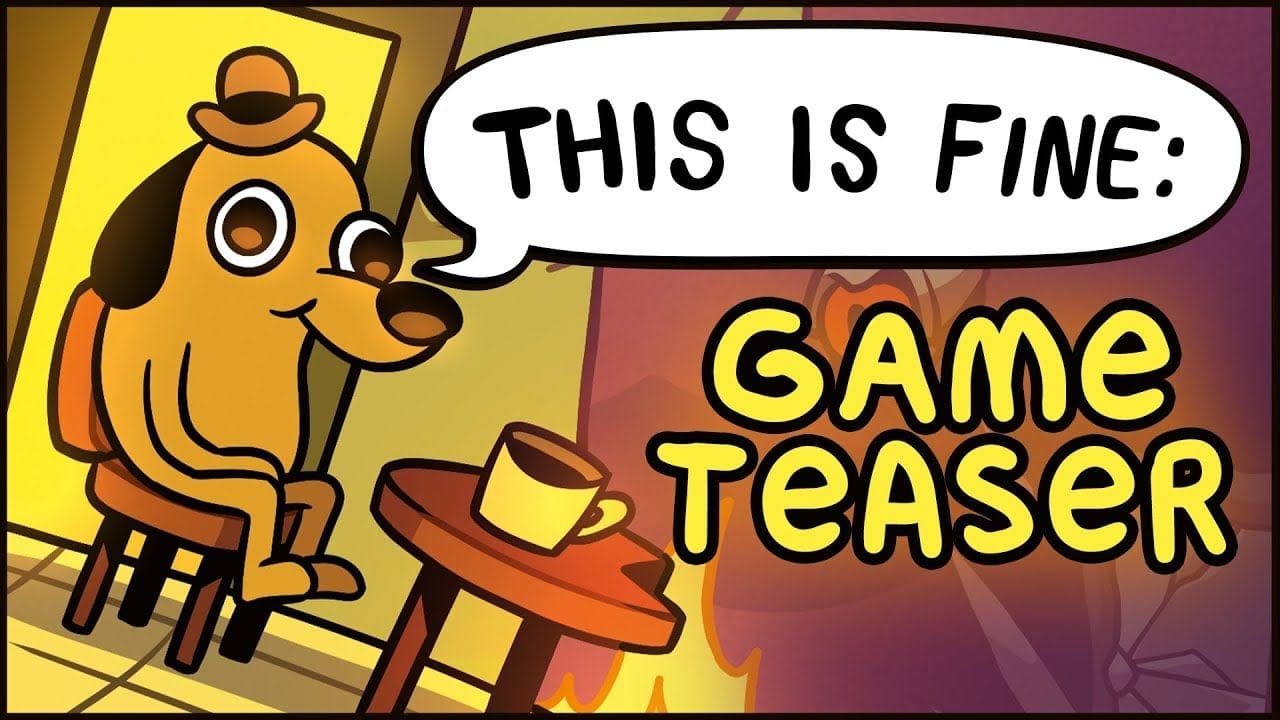 THIS IS FINE: MAXIMUM COPE is looking FIRE! | Check out the brand new teaser trailer!